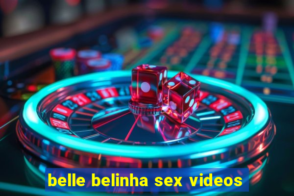 belle belinha sex videos